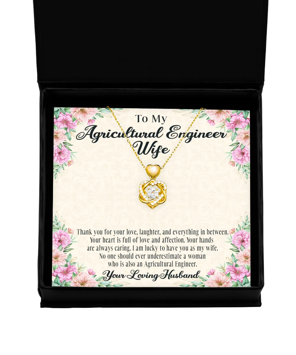 Agricultural Engineer Wife Heart Knot Gold Necklace No One Should Underestimate A Woman Who Is Also An Agricultural Engineer