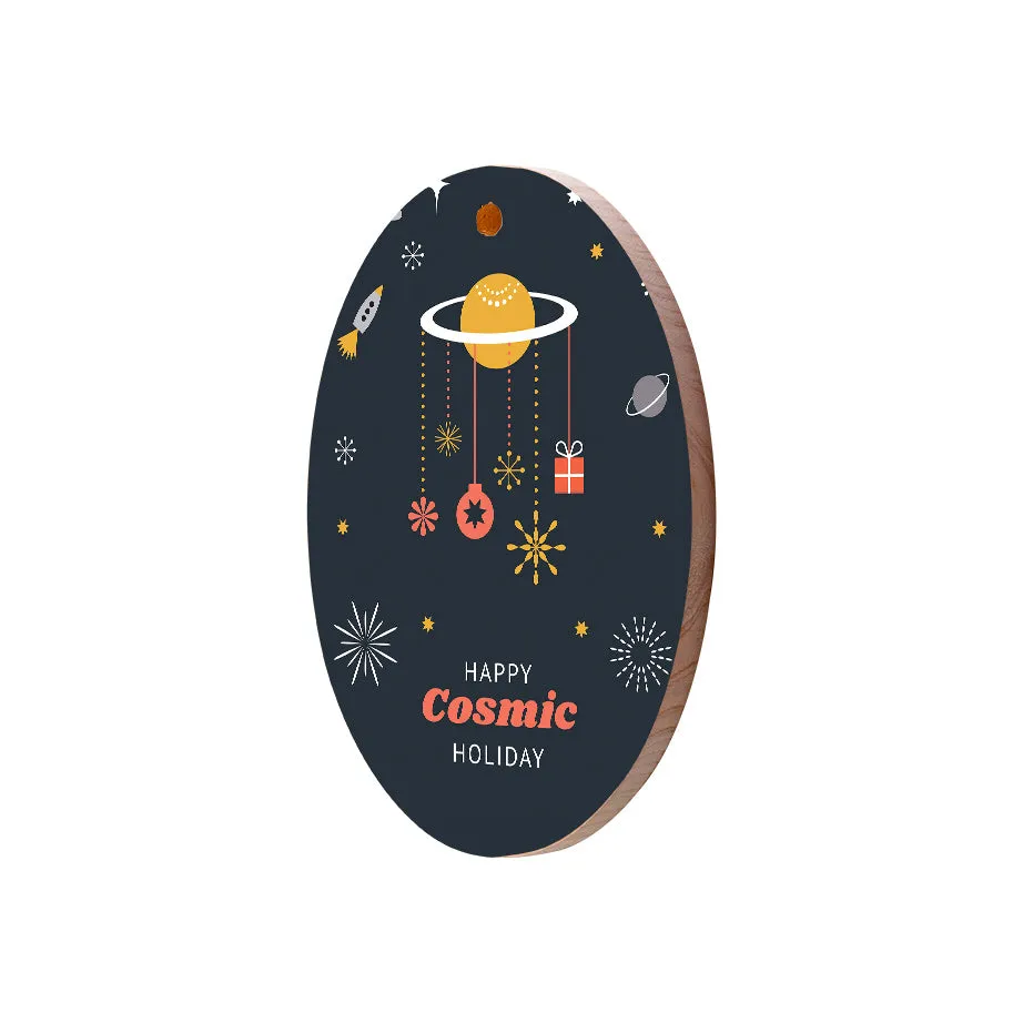 Christmas Decorations HAPPY COSMIC HOLIDAY- Wooden Xmas Oval Decoration and Fridge Magnet