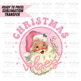 Christmas Vibes Pink Santa Ready To Press Sublimation Transfer Design