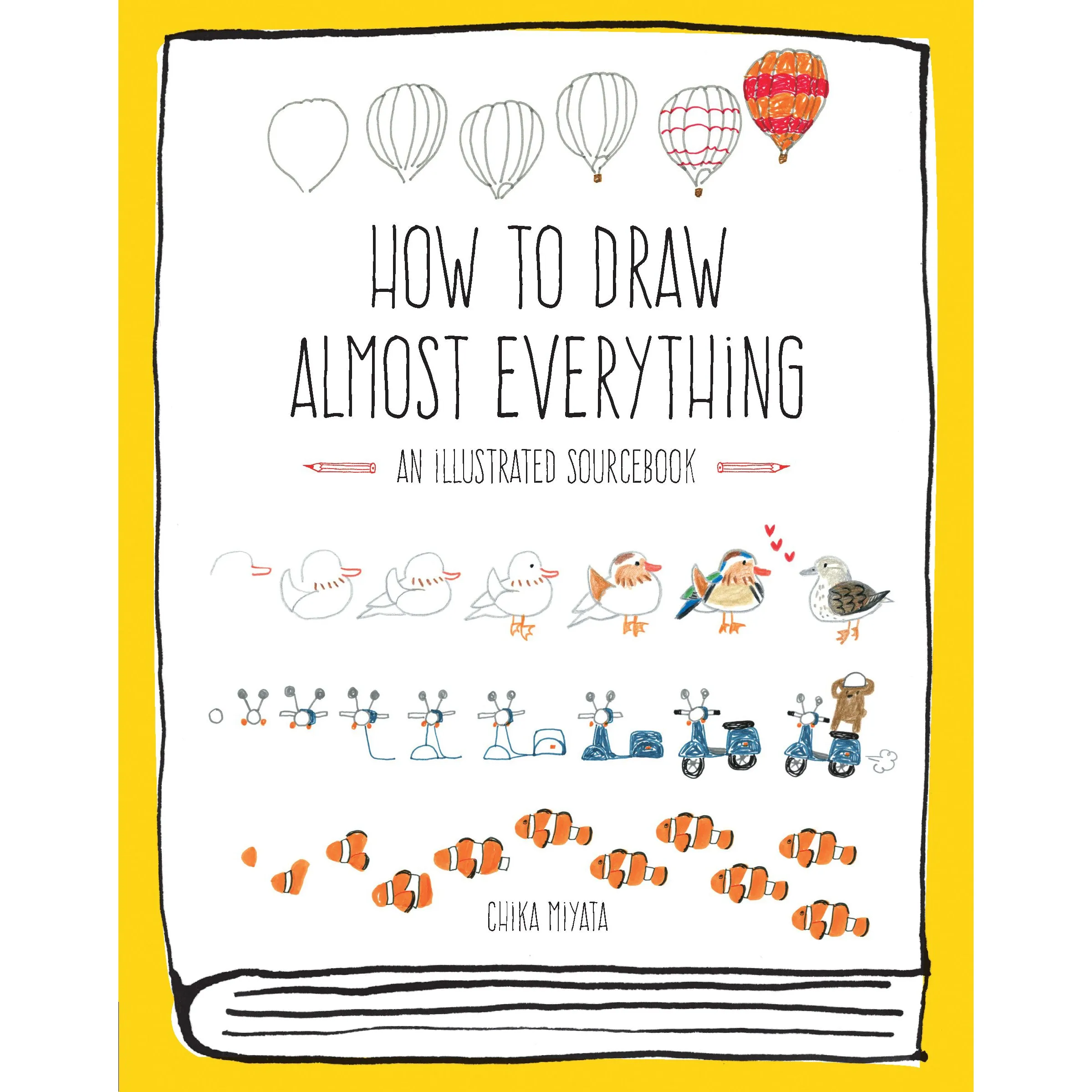 How to Draw Almost Everything: An Illustrated Sourcebook