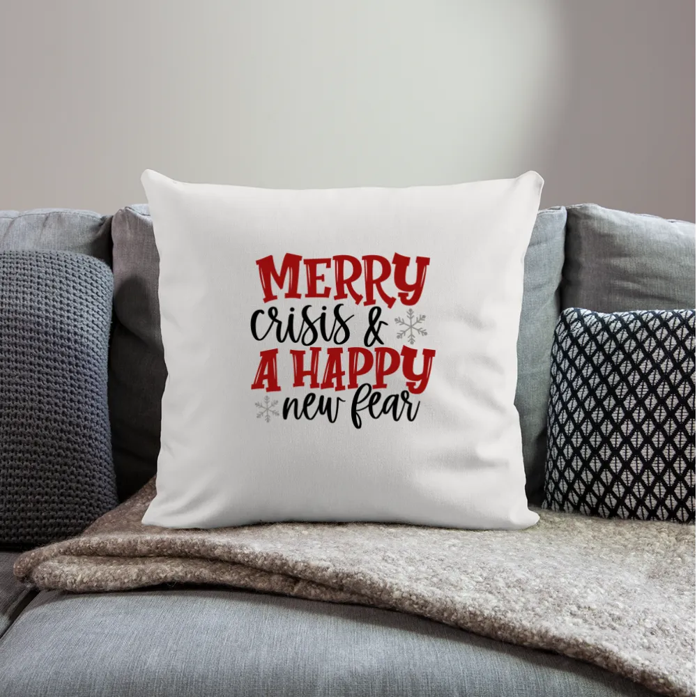 “Merry Crisis and A Happy New Fear”-Throw Pillow Cover 18” x 18”