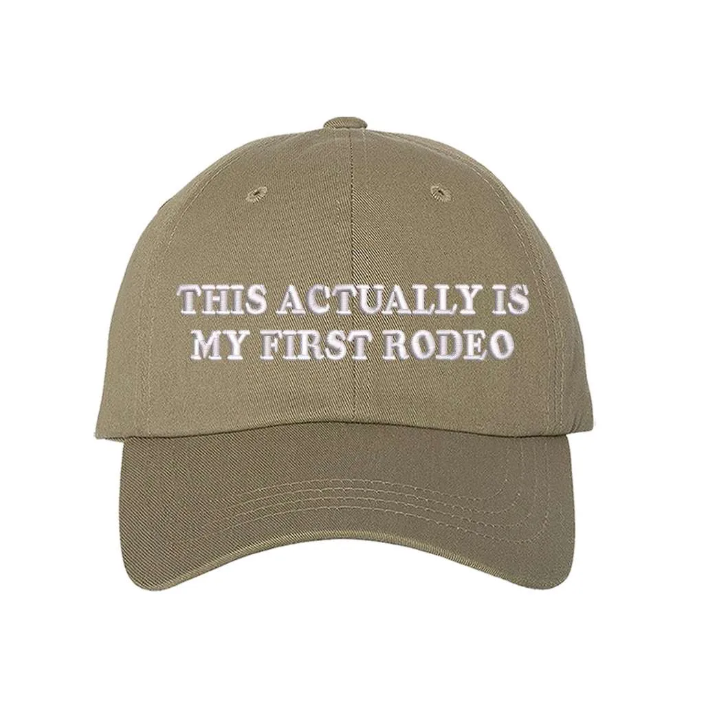 This Actually Is My First Rodeo Baseball Hat- Rodeo Baseball Hat